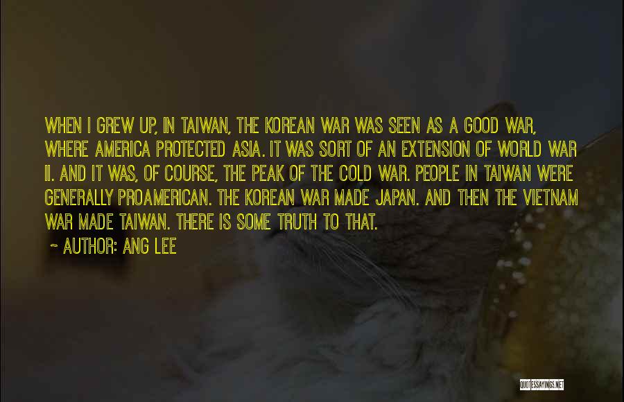 Good World War 2 Quotes By Ang Lee