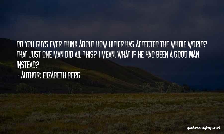 Good World War 2 Quotes By Elizabeth Berg