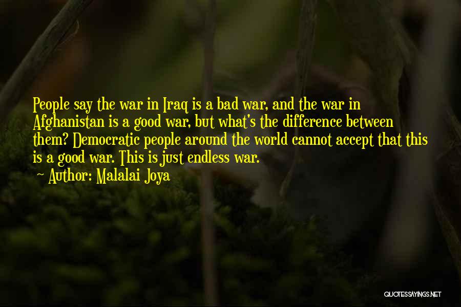 Good World War 2 Quotes By Malalai Joya