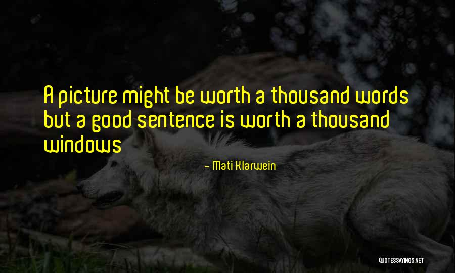 Good Worth Quotes By Mati Klarwein Good Worth Quotes By Mati Klarwein
