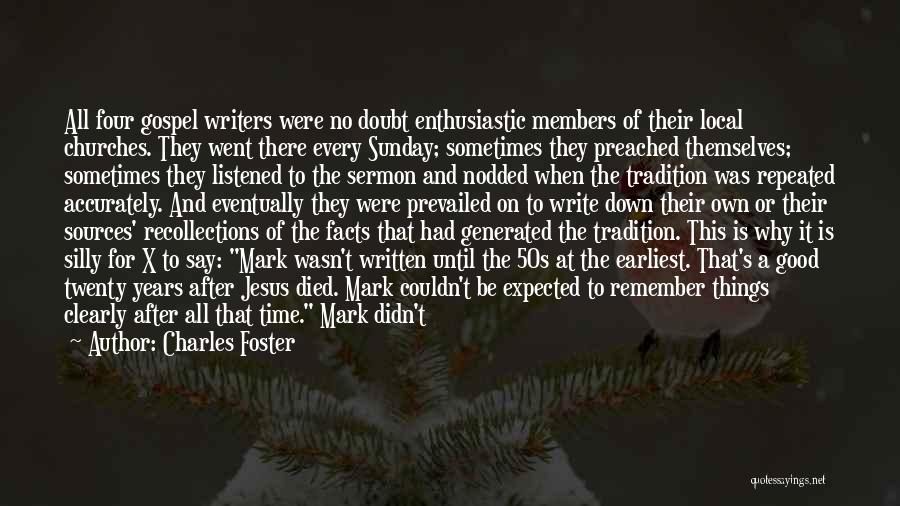 Good Writers Quotes By Charles Foster Good Writers Quotes By Charles Foster