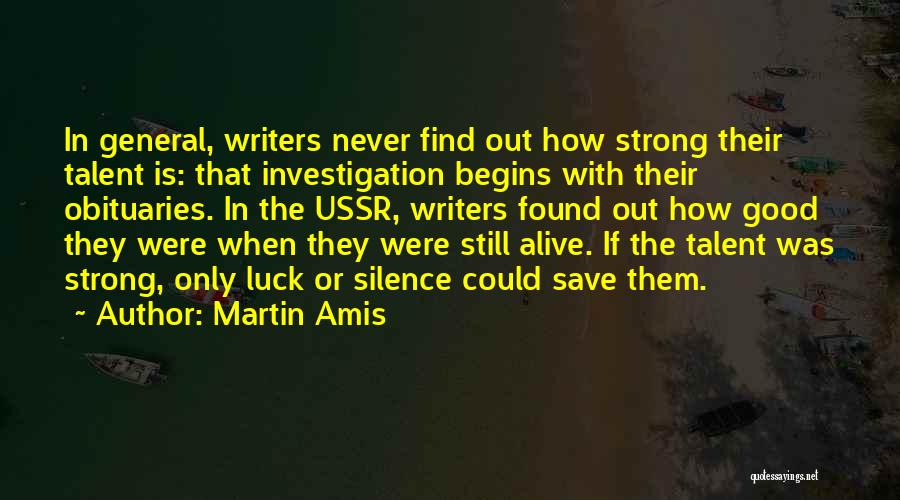 Good Writers Quotes By Martin Amis