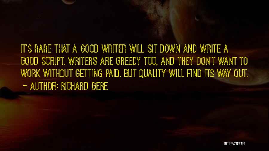 Good Writers Quotes By Richard Gere