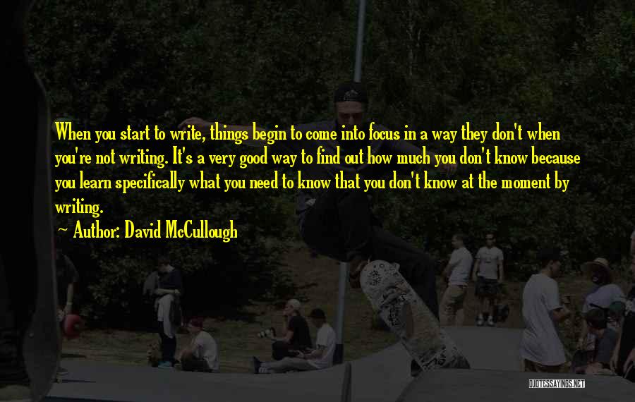 Good Writing Quotes By David McCullough Good Writing Quotes By David McCullough