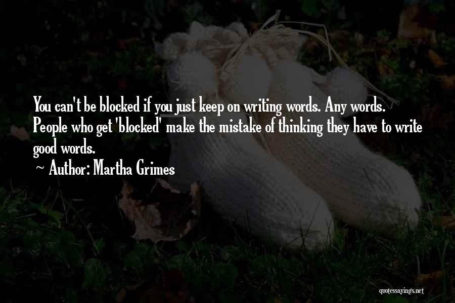 Good Writing Quotes By Martha Grimes