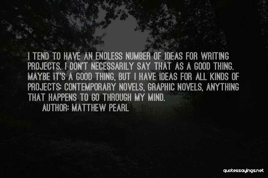 Good Writing Quotes By Matthew Pearl