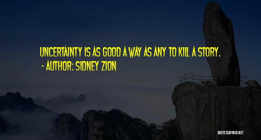 Good Writing Quotes By Sidney Zion