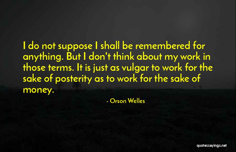 Good Xbox Bio Quotes By Orson Welles Good Xbox Bio Quotes By Orson Welles