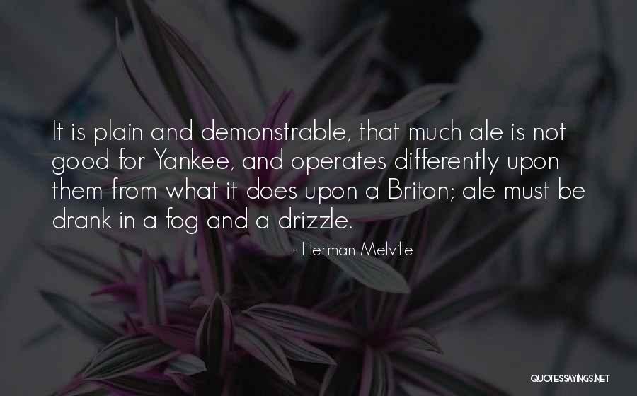 Good Yankee Quotes By Herman Melville Good Yankee Quotes By Herman Melville