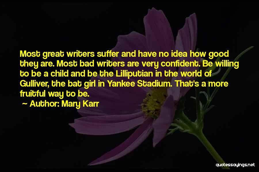Good Yankee Quotes By Mary Karr