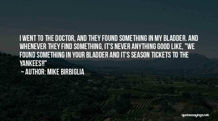 Good Yankees Quotes By Mike Birbiglia