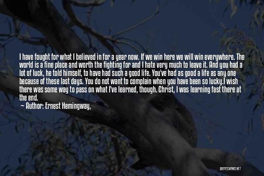 Good Year End Quotes By Ernest Hemingway,