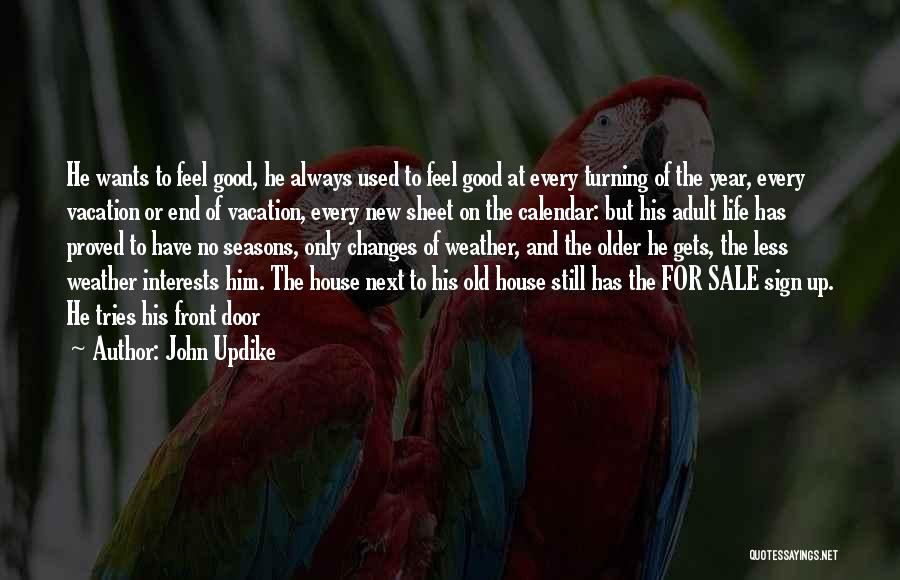 Good Year End Quotes By John Updike