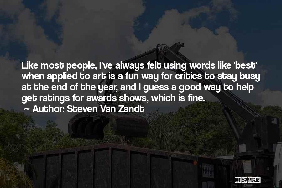 Good Year End Quotes By Steven Van Zandt