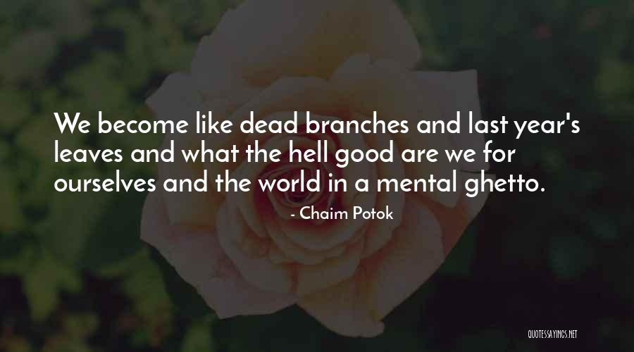 Good Year Quotes By Chaim Potok Good Year Quotes By Chaim Potok