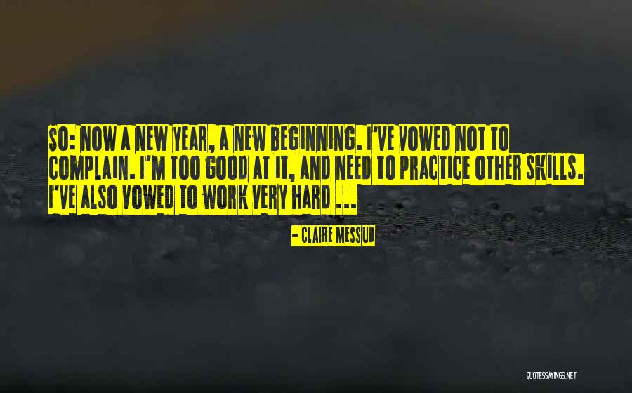 Good Year Quotes By Claire Messud Good Year Quotes By Claire Messud