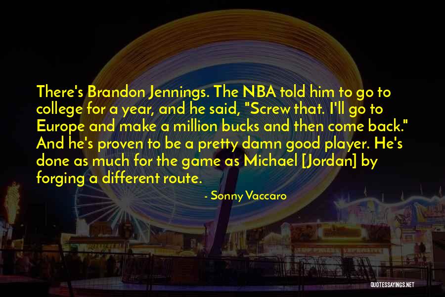 Good Year Quotes By Sonny Vaccaro Good Year Quotes By Sonny Vaccaro