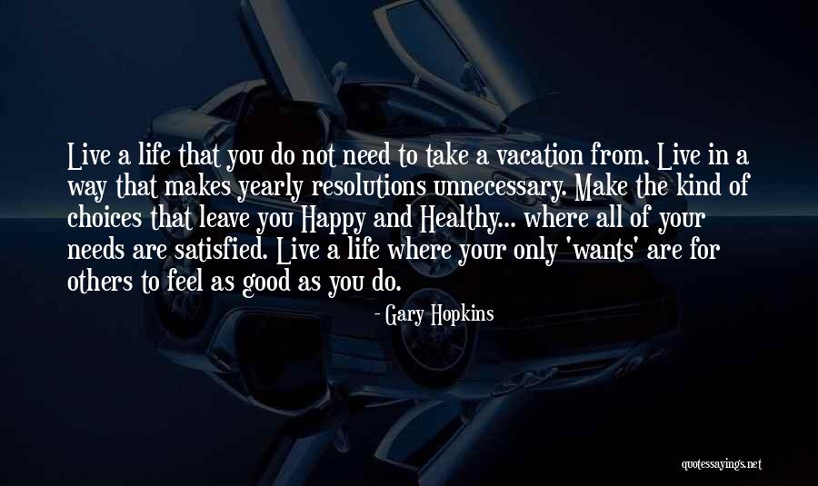 Good Yearly Quotes By Gary Hopkins