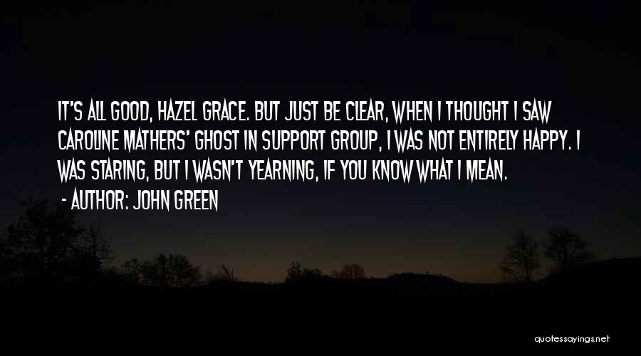 Good Yearning Quotes By John Green