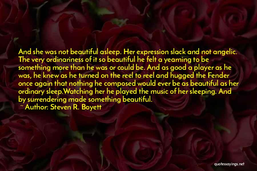 Good Yearning Quotes By Steven R. Boyett