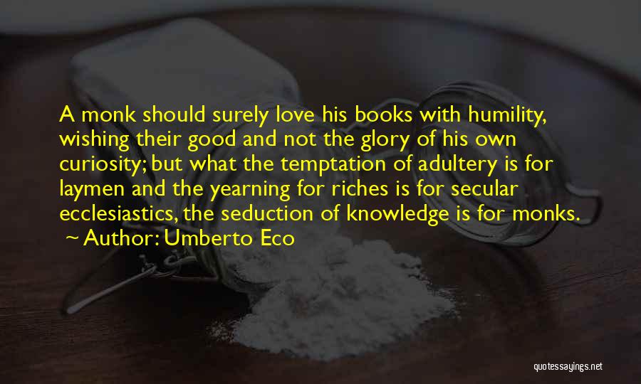 Good Yearning Quotes By Umberto Eco