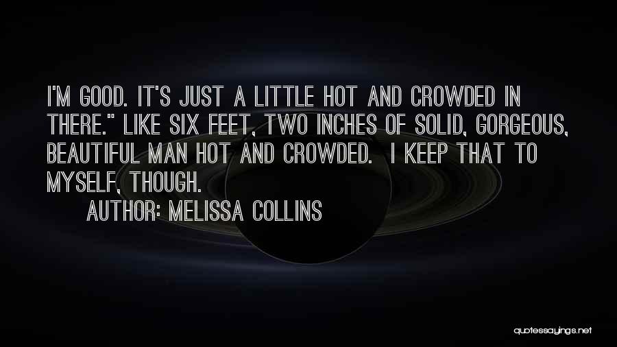 Good You Me At Six Quotes By Melissa Collins