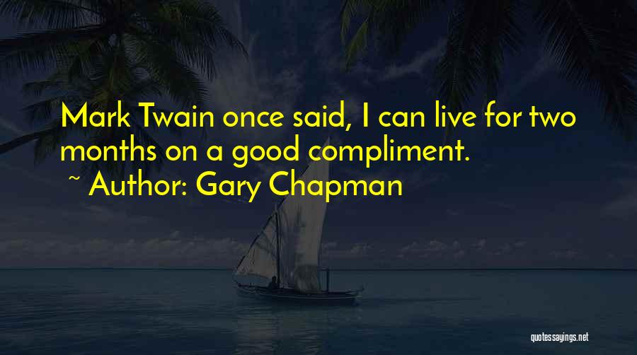 Good You Only Live Once Quotes By Gary Chapman