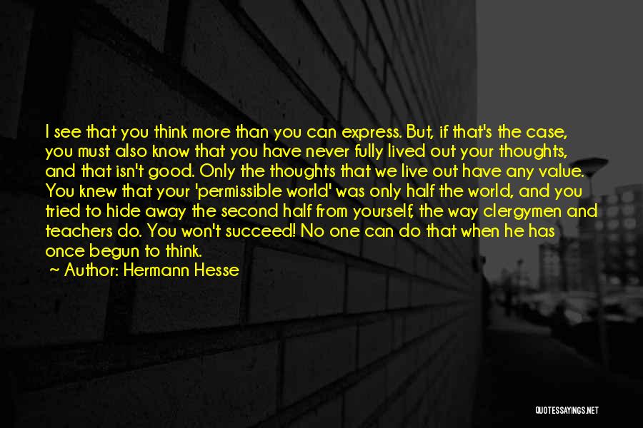 Good You Only Live Once Quotes By Hermann Hesse