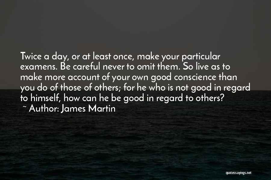 Good You Only Live Once Quotes By James Martin