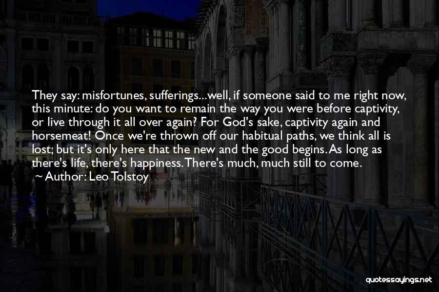 Good You Only Live Once Quotes By Leo Tolstoy