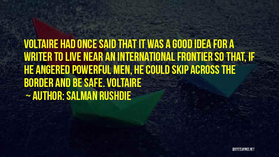 Good You Only Live Once Quotes By Salman Rushdie