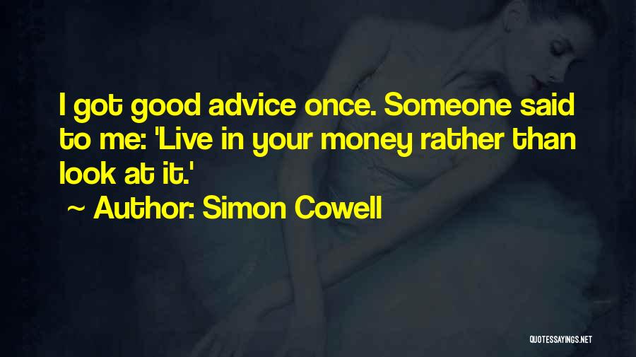 Good You Only Live Once Quotes By Simon Cowell