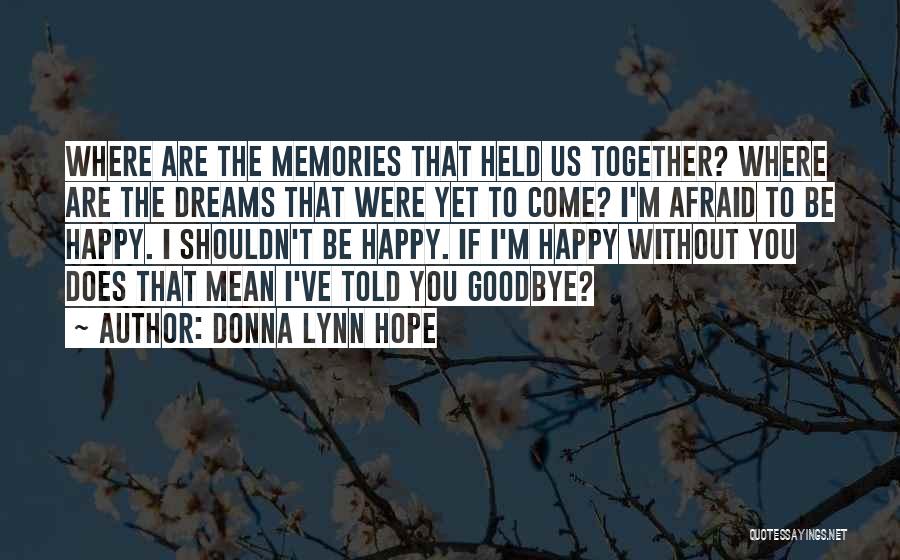 Goodbye But Happy Quotes By Donna Lynn Hope