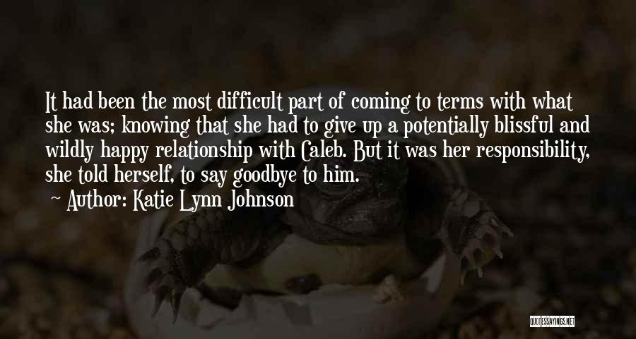 Goodbye But Happy Quotes By Katie Lynn Johnson