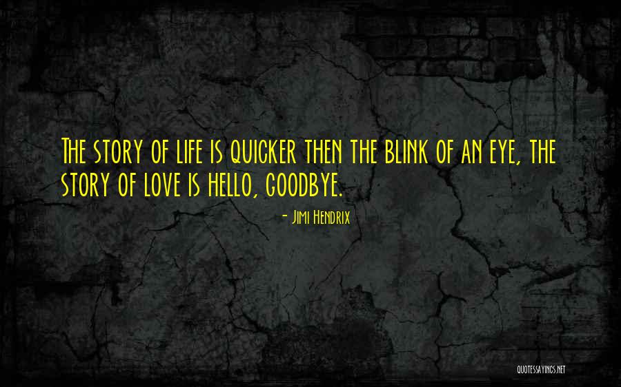 Goodbye But Not Farewell Quotes By Jimi Hendrix