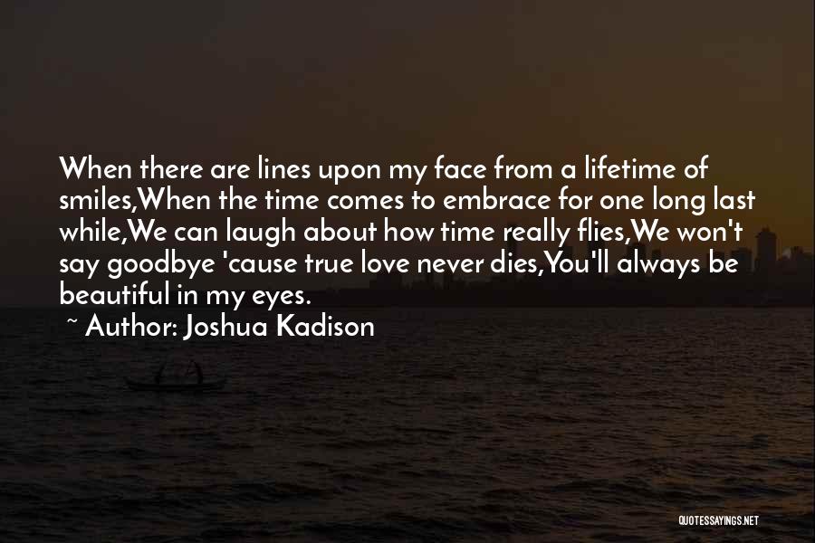 Goodbye But Not Farewell Quotes By Joshua Kadison