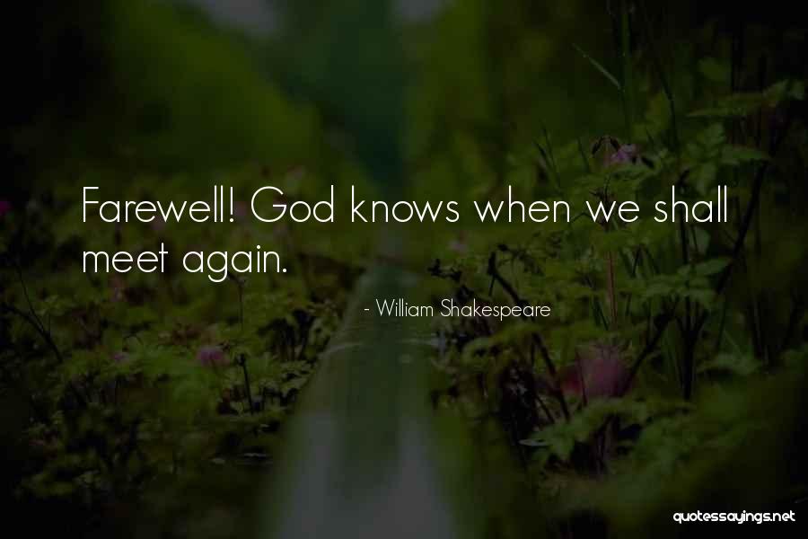 Goodbye But Not Farewell Quotes By William Shakespeare Goodbye But Not Farewell Quotes By William Shakespeare