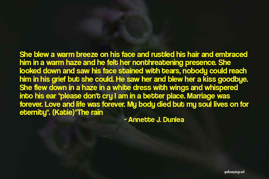 Goodbye But Not Forever Quotes By Annette J. Dunlea Goodbye But Not Forever Quotes By Annette J. Dunlea