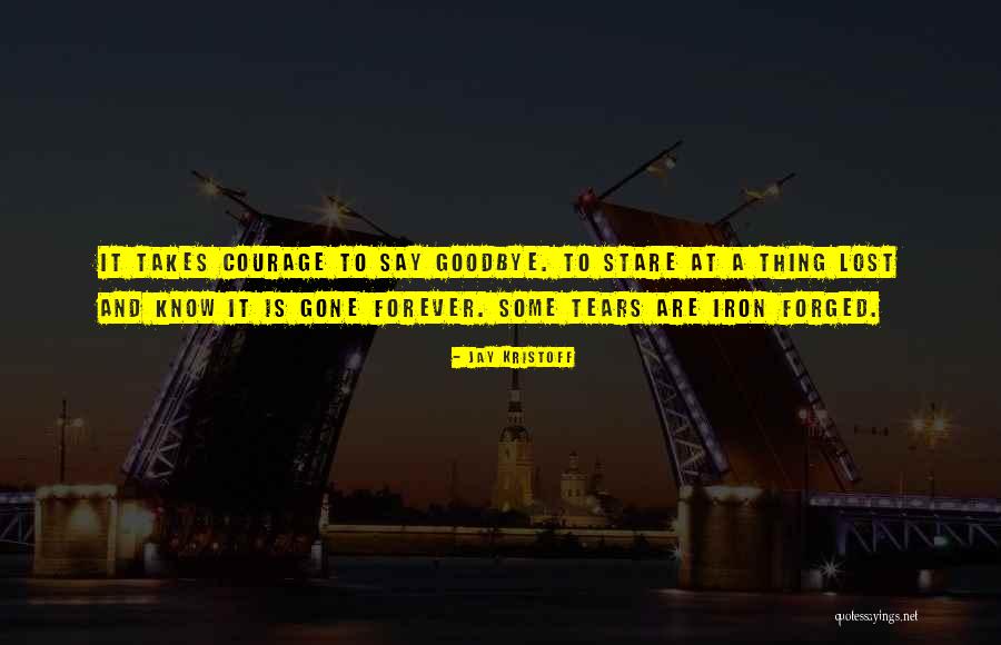Goodbye But Not Forever Quotes By Jay Kristoff Goodbye But Not Forever Quotes By Jay Kristoff
