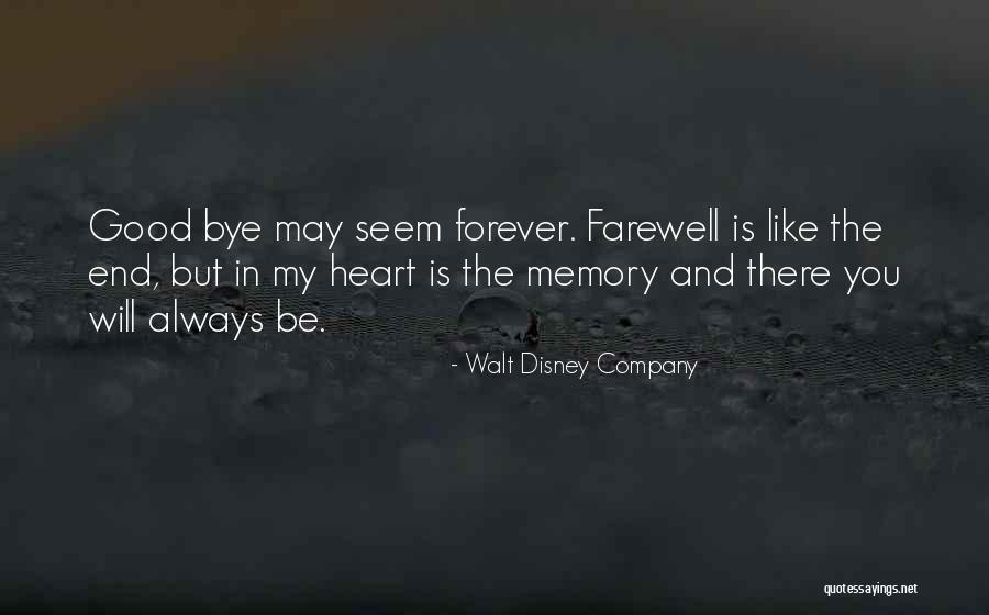 Goodbye But Not Forever Quotes By Walt Disney Company Goodbye But Not Forever Quotes By Walt Disney Company