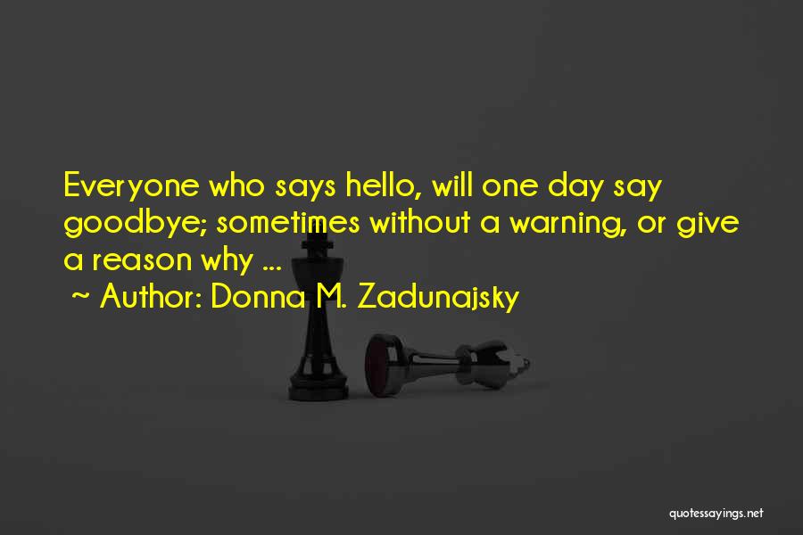 Goodbye Ex Quotes By Donna M. Zadunajsky