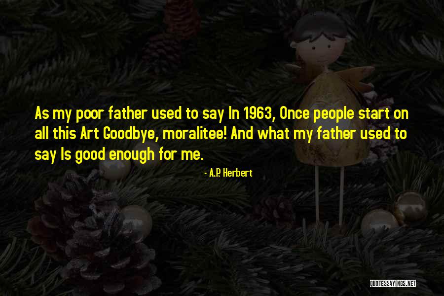 Goodbye For Good Quotes By A.P. Herbert