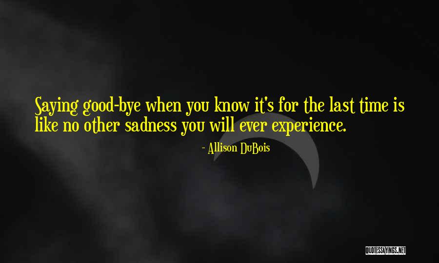 Goodbye For Good Quotes By Allison DuBois