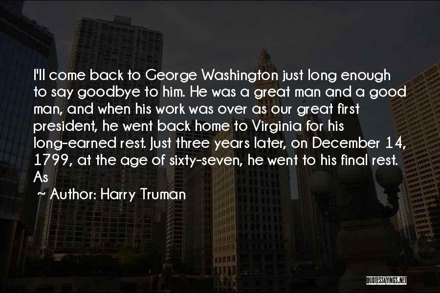 Goodbye For Good Quotes By Harry Truman