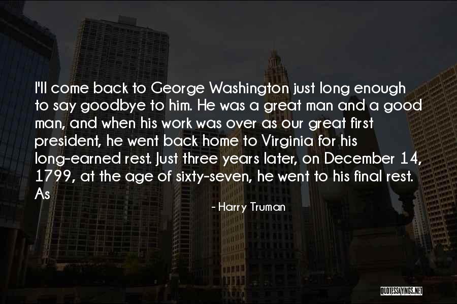 Goodbye For Good Quotes By Harry Truman