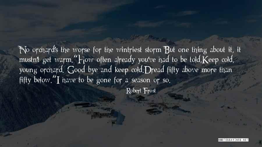 Goodbye For Good Quotes By Robert Frost