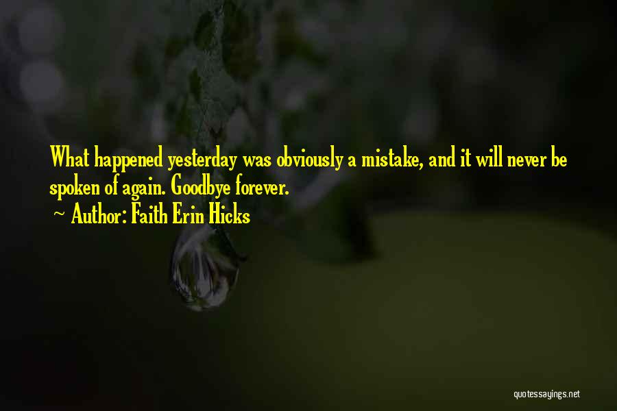 Goodbye For Now But Not Forever Quotes By Faith Erin Hicks