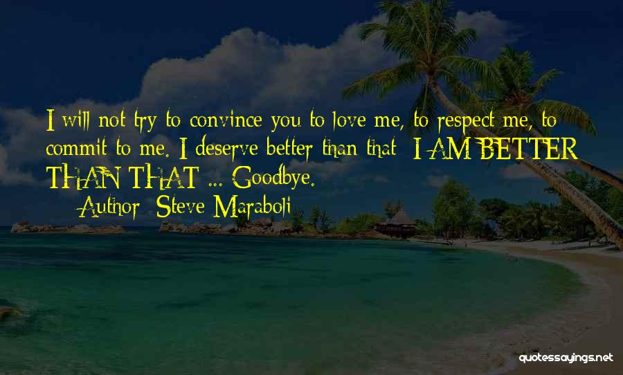 Goodbye For Now Love Quotes By Steve Maraboli