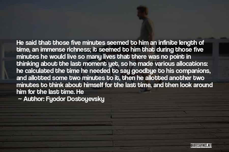 Goodbye For The Last Time Quotes By Fyodor Dostoyevsky