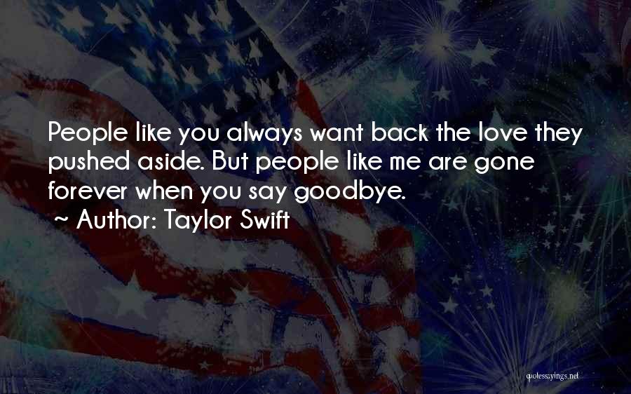 Goodbye Forever Quotes By Taylor Swift